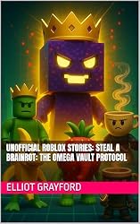 Amazon.co.jp: Unofficial Roblox Stories: Steal a Brainrot: The